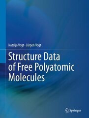 Structure Data of Free Polyatomic Molecules 1st ed. 2019 цена и информация | Книги по экономике | kaup24.ee