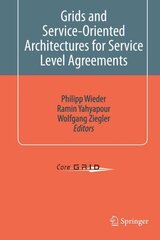 Grids and Service-Oriented Architectures for Service Level Agreements 2010 ed. hind ja info | Majandusalased raamatud | kaup24.ee