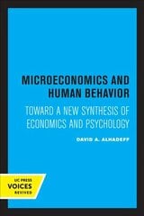 Microeconomics and Human Behavior: Toward a New Synthesis of Economics and Psychology цена и информация | Книги по экономике | kaup24.ee