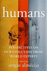 Humans: Perspectives on Our Evolution from World Experts hind ja info | Majandusalased raamatud | kaup24.ee