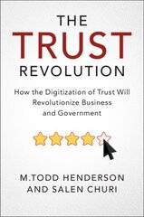 Trust Revolution: How the Digitization of Trust Will Revolutionize Business and Government цена и информация | Книги по экономике | kaup24.ee