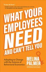 What Your Employees Need and Can't Tell You цена и информация | Книги по экономике | kaup24.ee