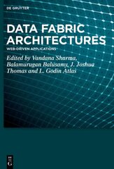 Data Fabric Architectures: Web-Driven Applications цена и информация | Книги по экономике | kaup24.ee