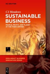 Sustainable Business: People, Profit, and Planet at The Tiger Center hind ja info | Majandusalased raamatud | kaup24.ee