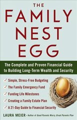 Family Nest Egg: The Complete and Proven Financial Guide to Building Long-Term Wealth and Security hind ja info | Majandusalased raamatud | kaup24.ee
