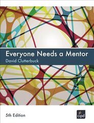 Everyone Needs a Mentor 5th edition hind ja info | Majandusalased raamatud | kaup24.ee