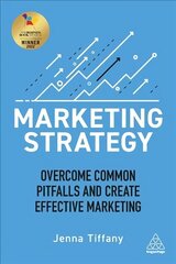 Marketing Strategy: Overcome Common Pitfalls and Create Effective Marketing hind ja info | Majandusalased raamatud | kaup24.ee