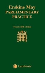 Erskine May: Parliamentary Practice 25th edition hind ja info | Majandusalased raamatud | kaup24.ee