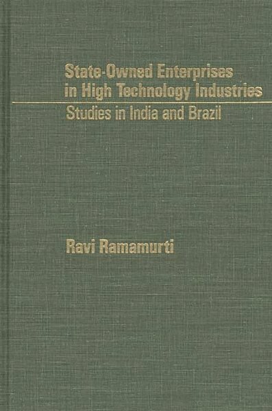 State-Owned Enterprises in High Technology Industries: Studies in India and Brazil hind ja info | Majandusalased raamatud | kaup24.ee