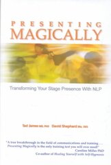 Presenting Magically: Transforming Your Stage Presence with NLP hind ja info | Majandusalased raamatud | kaup24.ee