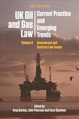 Uk Oil and Gas Law: Current Practice and Emerging Trends: Volume II: Commercial and Contract Law Issues 3rd 250,00 ed. цена и информация | Книги по экономике | kaup24.ee
