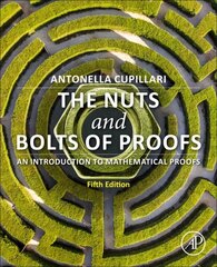 Nuts and Bolts of Proofs: An Introduction to Mathematical Proofs 5th edition цена и информация | Книги по экономике | kaup24.ee