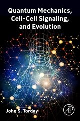 Quantum Mechanics, Cell-Cell Signaling, and Evolution цена и информация | Книги по экономике | kaup24.ee