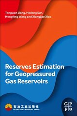 Reserves Estimation for Geopressured Gas Reservoirs цена и информация | Книги по экономике | kaup24.ee