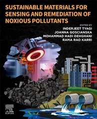 Sustainable Materials for Sensing and Remediation of Noxious Pollutants hind ja info | Majandusalased raamatud | kaup24.ee