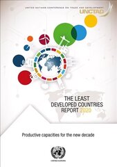 least developed countries report 2020: productive capacities for the new decade цена и информация | Книги по экономике | kaup24.ee