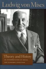 Theory & History: An Interpretation of Social & Economic Evolution цена и информация | Книги по экономике | kaup24.ee