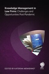 Knowledge Management in Law Firms: Challenges and Opportunities Post-Pandemic цена и информация | Книги по экономике | kaup24.ee