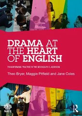 Drama at the Heart of English: Transforming Practice in the Secondary Classroom цена и информация | Книги по социальным наукам | kaup24.ee