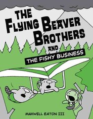 The Flying Beaver Brothers and the Fishy Business hind ja info | Noortekirjandus | kaup24.ee