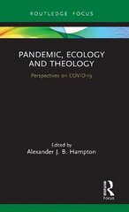 Pandemic, Ecology and Theology: Perspectives on COVID-19 hind ja info | Ühiskonnateemalised raamatud | kaup24.ee