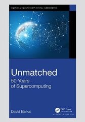 Unmatched: 50 Years of Supercomputing hind ja info | Majandusalased raamatud | kaup24.ee
