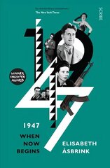 1947: when now begins B format цена и информация | Исторические книги | kaup24.ee