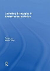 Labelling Strategies in Environmental Policy hind ja info | Majandusalased raamatud | kaup24.ee