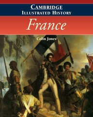 Cambridge Illustrated History of France цена и информация | Исторические книги | kaup24.ee