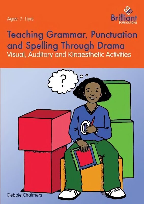 Teaching Grammar, Punctuation and Spelling Through Drama hind ja info | Ühiskonnateemalised raamatud | kaup24.ee