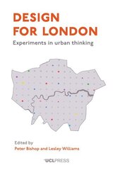 Design for London: Experiments in Urban Thinking цена и информация | Книги по архитектуре | kaup24.ee