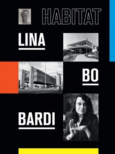 Lina Bo Bardi: Habitat цена и информация | Arhitektuuriraamatud | kaup24.ee