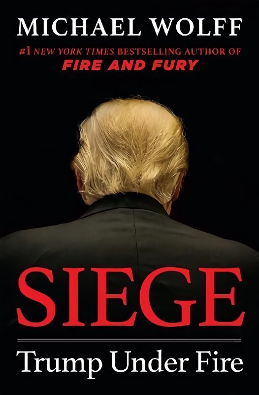 Siege: Trump Under Fire цена и информация | Ühiskonnateemalised raamatud | kaup24.ee