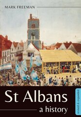 St Albans: A history Revised edition цена и информация | Исторические книги | kaup24.ee