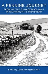 Pennine Journey: From Settle to Hadrian's Wall in Wainwright's Foorsteps 2nd Revised edition hind ja info | Tervislik eluviis ja toitumine | kaup24.ee