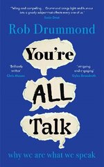 Youre All Talk: why we are what we speak цена и информация | Пособия по изучению иностранных языков | kaup24.ee