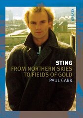 Sting: From Northern Skies to Fields of Gold цена и информация | Книги об искусстве | kaup24.ee