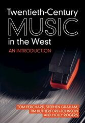 Twentieth-Century Music in the West: An Introduction цена и информация | Книги об искусстве | kaup24.ee