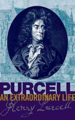 Purcell: An Extraordinary life hind ja info | Kunstiraamatud | kaup24.ee