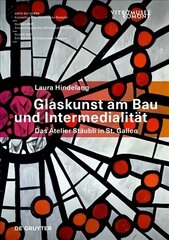 Glaskunst am Bau und Intermedialität: Das Atelier Stäubli in St. Gallen цена и информация | Книги об искусстве | kaup24.ee