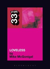 My Bloody Valentine's Loveless hind ja info | Kunstiraamatud | kaup24.ee