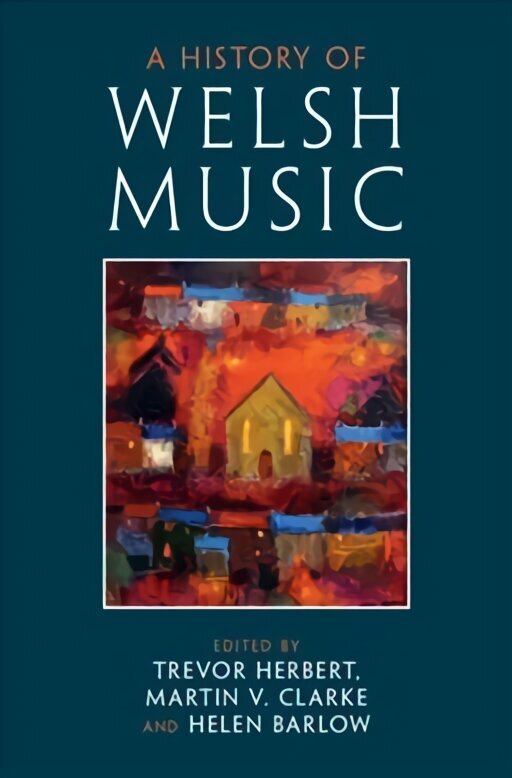 History of Welsh Music цена и информация | Kunstiraamatud | kaup24.ee