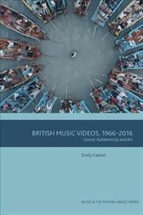 British Music Videos 1966 - 2016: Genre, Authenticity and Art цена и информация | Книги об искусстве | kaup24.ee