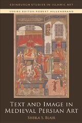 Text and Image in Medieval Persian Art цена и информация | Книги об искусстве | kaup24.ee