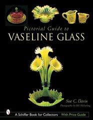 Pictorial Guide to Vaseline Glass hind ja info | Kunstiraamatud | kaup24.ee