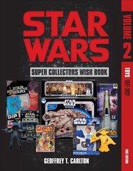 Star Wars Super Collector's Wish Book, Vol. 2: Toys, 1977-2022 2 цена и информация | Книги об искусстве | kaup24.ee
