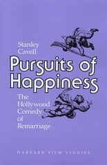 Pursuits of Happiness: The Hollywood Comedy of Remarriage hind ja info | Kunstiraamatud | kaup24.ee