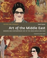 Art of the Middle East: Modern and Contemporary Art of the Arab World and Iran Revised and expanded цена и информация | Книги об искусстве | kaup24.ee