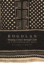 Bogolan: Shaping Culture through Cloth in Contemporary Mali цена и информация | Книги об искусстве | kaup24.ee