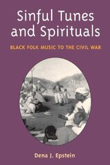 Sinful Tunes and Spirituals: Black Folk Music to the Civil War hind ja info | Kunstiraamatud | kaup24.ee